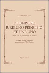 De universi juris principio, et fine uno (rist.anast. Napoli, 1720). Con postille autografe, ms. XIII B 62 di Giambattista Vico edito da Liguori