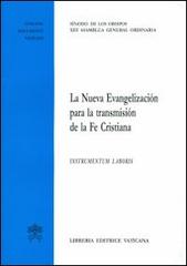 La nueva evangelización para la transmisión de la fe cristiana. Instrumentum laboris edito da Libreria Editrice Vaticana