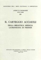 Carteggio Acciaioli della Biblioteca mediceo laurenziana di Firenze di Ida Rao edito da Ist. Poligrafico dello Stato