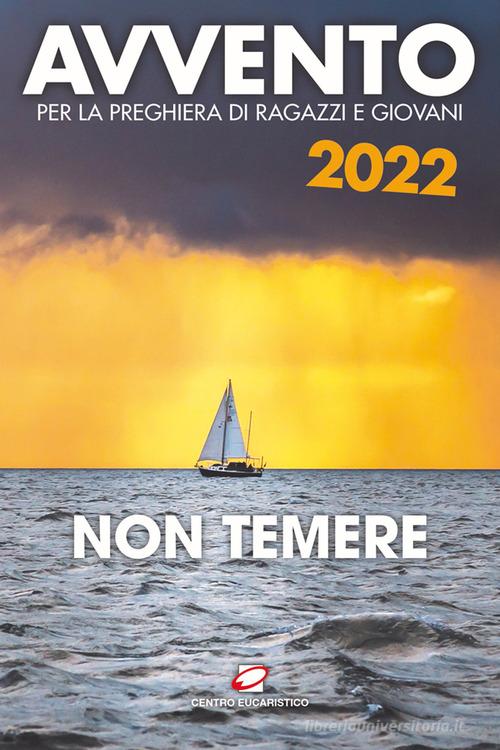 Avvento 2022. Non temere edito da Centro Eucaristico