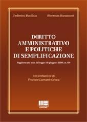 Diritto amministrativo e politiche di semplificazione di Fiorenza Barazzoni, Federico Basilica edito da Maggioli Editore