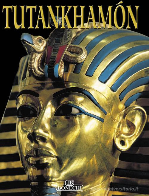 Tutankhamen. Ediz. spagnola edito da Bonechi