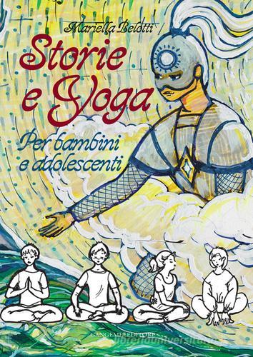 Storie e yoga. Per bambini e adolescenti di Mariella Belotti edito da Gangemi Editore