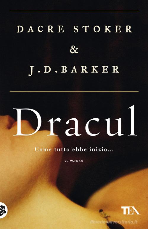 Dracul di Dacre Stoker, J. D. Barker edito da TEA