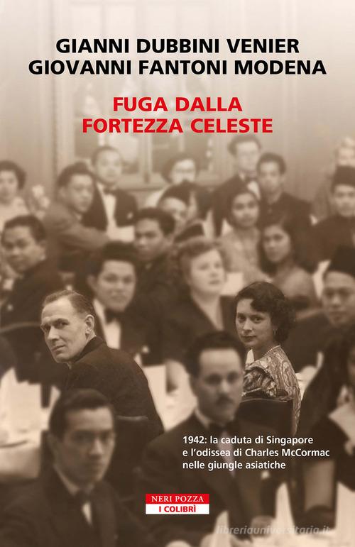 Fuga dalla fortezza celeste di Gianni Dubbini Venier, Giovanni Fantoni Modena edito da Neri Pozza