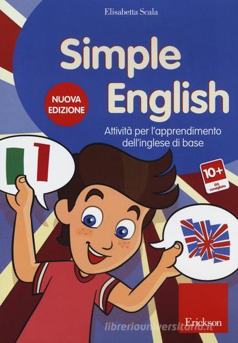 Simple English. Attività per l'apprendimento dell'inglese di base. CD-ROM di Elisabetta Scala edito da Erickson