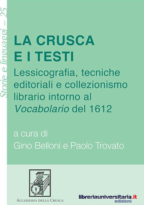 La Crusca e i testi edito da libreriauniversitaria.it