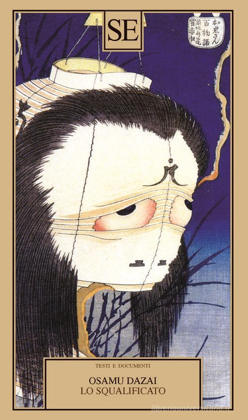 Libro Lo squalificato di Osamu Dazai Testi e documenti di SE