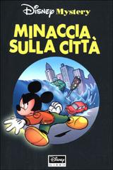 Minaccia sulla città di Béatrice Nicodème edito da Walt Disney Company Italia