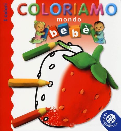 I colori. Disney baby. Ediz. a colori - 9788852244667 in Libri da colorare  e dipingere