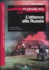 22 giugno 1941. L'attacco alla Russia di John Lukács edito da Corbaccio