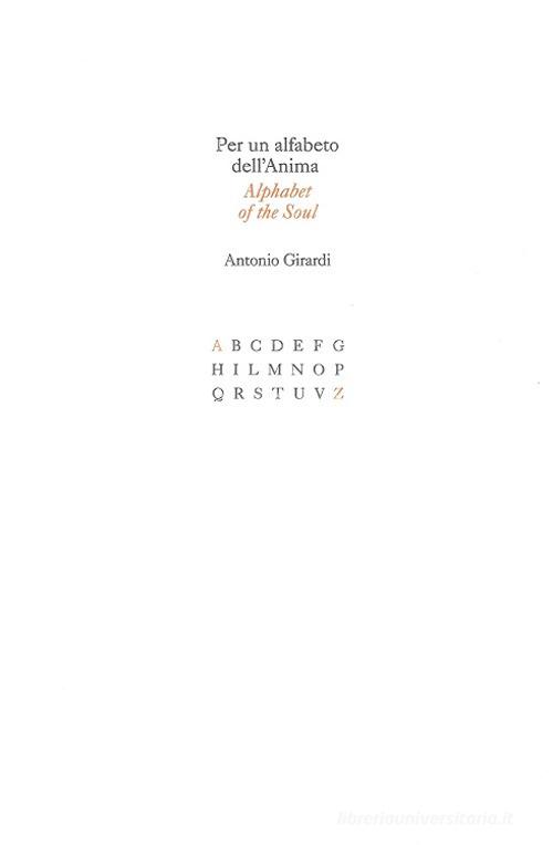 Per un alfabeto dell'anima-Alphabet of the soul. Ediz. illustrata di Antonio Girardi edito da Edizioni Teosofiche Italiane