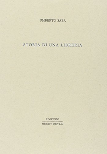 Storia di una libreria di Umberto Saba edito da Henry Beyle