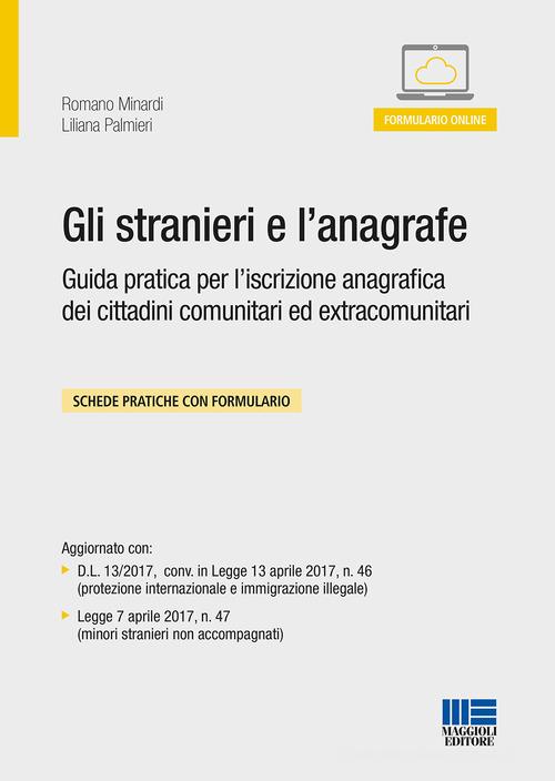 Gli stranieri e l'anagrafe di Romano Minardi, Liliana Palmieri edito da Maggioli Editore