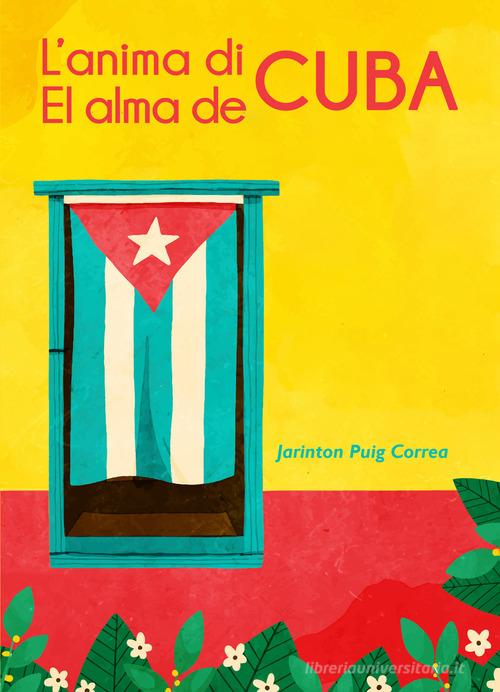 L' anima di Cuba-El alma de Cuba di Jarinton Puig Correa edito da EBS Print