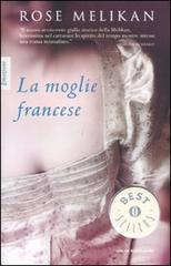 La moglie francese di Rose Melikan edito da Mondadori