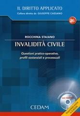 Invalidità civile. Questioni pratico-operative, profili sostanziali e processuali. Con CD-ROM di Rocchina Staiano edito da CEDAM