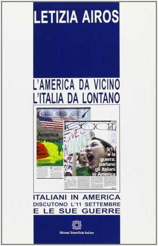 L' America da vicino. L'Italia da lontano di Letizia Airos edito da Edizioni Scientifiche Italiane