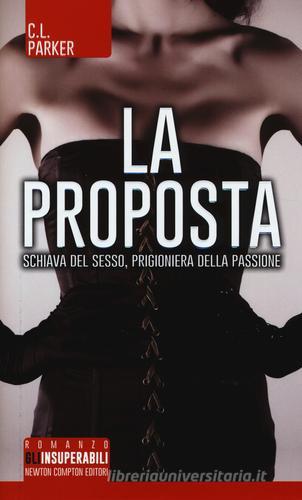 La proposta di C. L. Parker edito da Newton Compton Editori