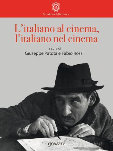 L' italiano al cinema, l'italiano nel cinema edito da goWare