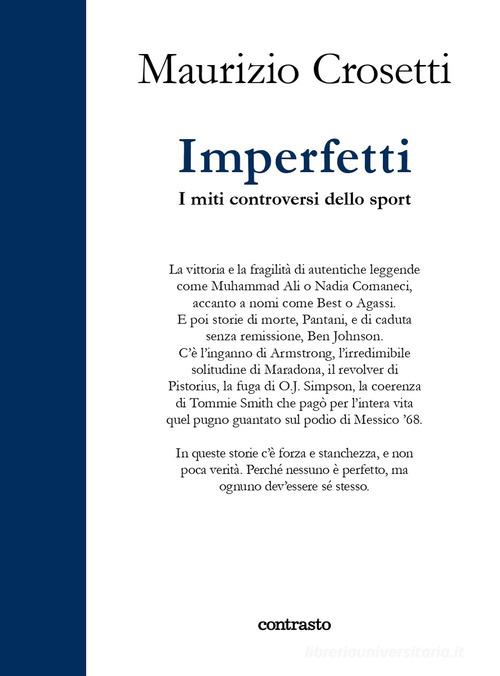 Imperfetti. I miti controversi dello sport. Ediz. illustrata di Maurizio Crosetti edito da Contrasto