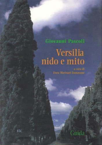 Versilia. Nido e mito di Giovanni Pascoli edito da Guida