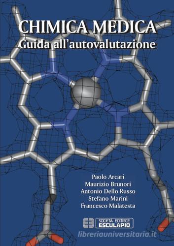 Chimica medica. Guida all'autovalutazione di Paolo Arcari, Maurizio Brunori, Antonio Dello Russo edito da Esculapio