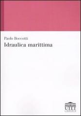 Idraulica marittima di Paolo Boccotti edito da UTET Università