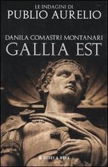 Gallia est di Danila Comastri Montanari edito da Hobby & Work Publishing