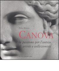 Antonio Canova. La passione per l'antico di artisti e collezionisti di Paola Mangia edito da De Luca Editori d'Arte