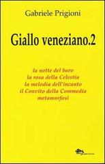 Giallo veneziano vol.2 di Gabriele Prigioni edito da Supernova