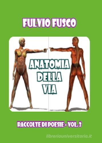 Anatomia della vita di Fulvio Fusco edito da Youcanprint