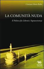 La comunità nuda. Il politico fra libertà e sopravvivenza di Cristiano M. Belli edito da Aras Edizioni