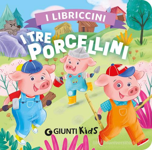 I tre porcellini. I libriccini. Ediz. a colori edito da Giunti Kids