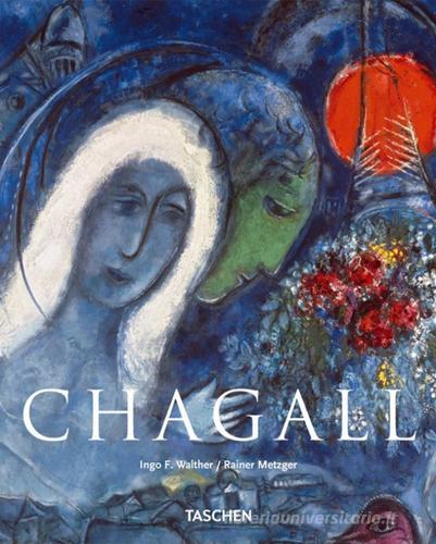 Chagall di Ingo F. Walther, Rainer Metzger edito da Taschen