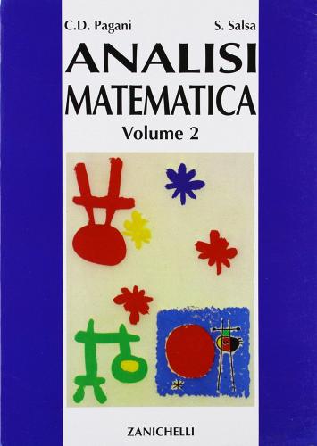 Analisi matematica vol.2 di Carlo D. Pagani, Sandro Salsa edito da Zanichelli