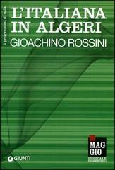 L' italiana in Algeri: Gioacchino Rossini. Ediz. multilingue edito da Giunti Editore