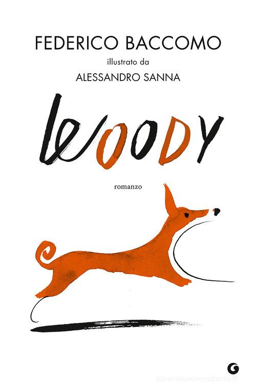 Woody di Federico Baccomo edito da Giunti Editore