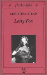 Letty Fox di Christina Stead edito da Adelphi
