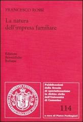 La natura dell'impresa familiare di Francesco Rossi edito da Edizioni Scientifiche Italiane