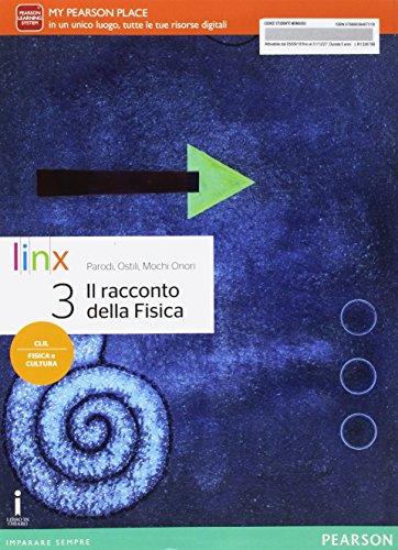 Il racconto della fisica. Per le Scuole superiori. Con e-book. Con espansione online vol.3 di Gianpaolo Parodi, Marco Ostili, Guglielmo Mochi Onori edito da Linx