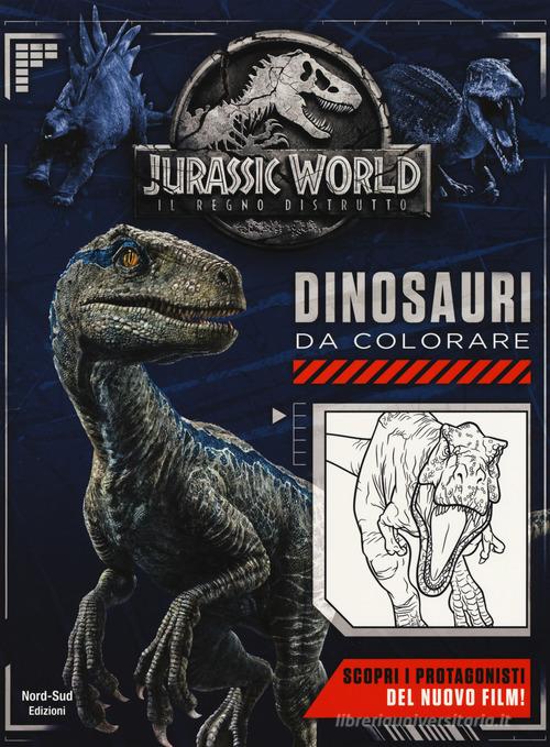Jurassic world. Dinosauri da colorare. Ediz. a colori di Jacqui Butler edito da Nord-Sud