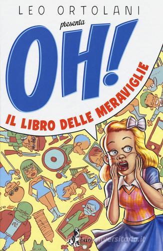 Oh! Il libro delle meraviglie di Leo Ortolani edito da Bao Publishing