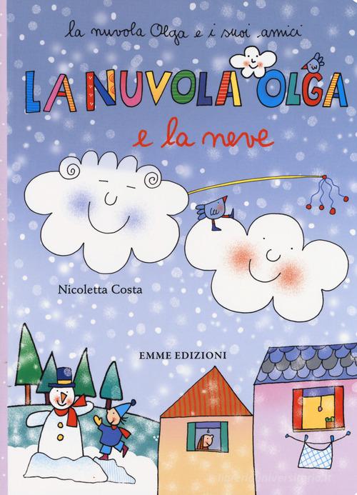 La nuvola Olga e la neve. Ediz. a colori di Nicoletta Costa edito da Emme Edizioni
