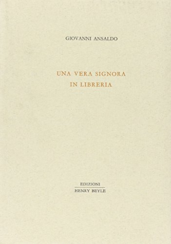 Una vera signora in libreria di Giovanni Ansaldo edito da Henry Beyle