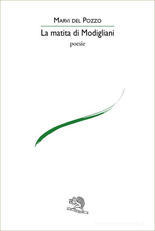 La matita di Modigliani di Marvi Del Pozzo edito da La Vita Felice