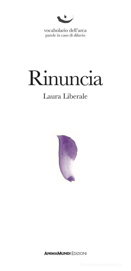 Rinuncia di Laura Liberale edito da AnimaMundi Edizioni