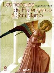 Les fresques de Fra Angelico à San Marco. Ediz. illustrata di Magnolia Scudieri edito da Giunti Editore