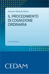 Il procedimento di cognizione ordinaria. Con CD-ROM di Antonio Gerardo Diana edito da CEDAM