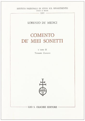 Comento de' miei sonetti di Lorenzo de' Medici edito da Olschki